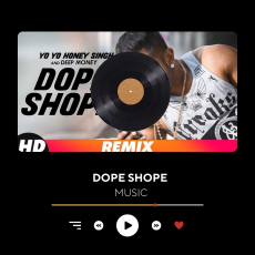 Dope Shope (Official Video) Yo Yo Honey Singh Deep Money International Villager Dope Shope (Official Video) Yo Yo Honey Singh Deep Money International Villager