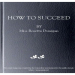 How to Succeed